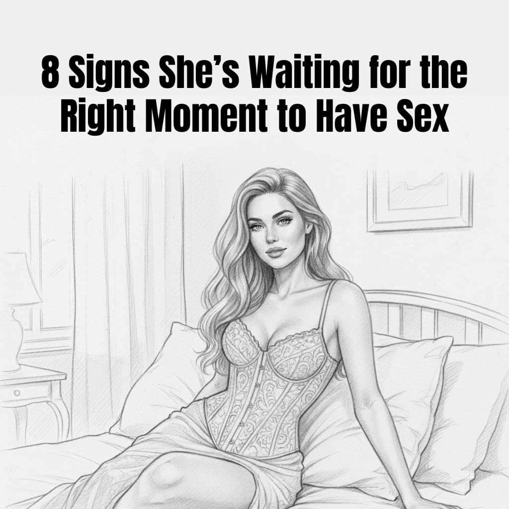 8 Signs She’s Waiting For The Right Moment To Be Close